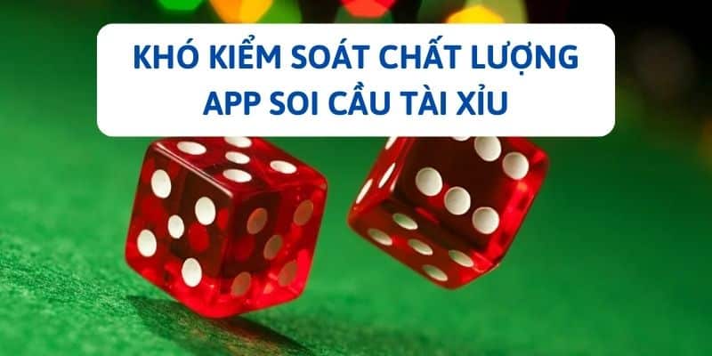 Sự ra đời của rất nhiều app soi cầu tài xỉu khiến gamer khó kiểm soát chất lượng