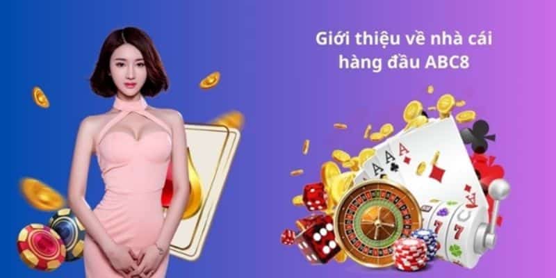 Thông tin chi tiết về nhà cái ABC8